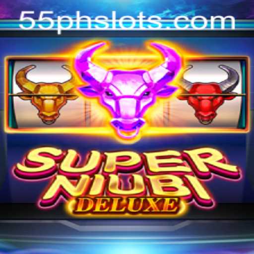 Exploring the Innovative Gameplay of SuperNiubiDeluxe: Unveiling the 55PH Experience