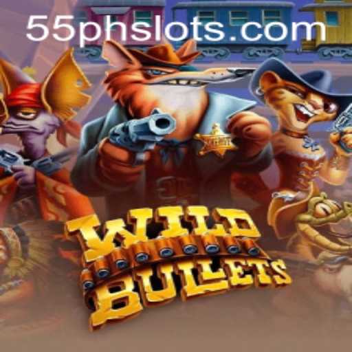 Dive into the Thrilling World of WildBullets with 55PH: A New Gaming Sensation